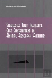 Strategies That Influence Cost Containment In Animal Research Facilities