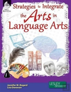 Bertrand.pt - Strategies To Integrate The Arts In Language Arts