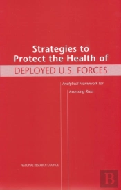 Strategies To Protect The Health Of Deployed U.S. Forces