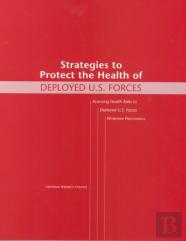 Strategies To Protect The Health Of Deployed U.S. Forces