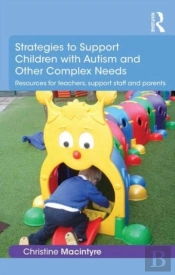 Strategies To Support Children With Autism And Other Complex Needs
