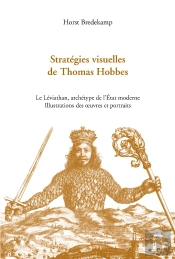 Stratégies Visuelles De Thomas Hobbes ; Le Leviathan, Archetype De L'État Moderne ; Illustrations Des Oeuvres Et Portraits