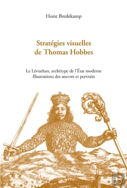 Bertrand.pt - Stratégies Visuelles De Thomas Hobbes ; Le Leviathan, Archetype De L'État Moderne ; Illustrations Des Oeuvres Et Portraits