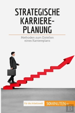 Bertrand.pt - Strategische Karriereplanung : Methoden Zum Erstellen Eines Karriereplans
