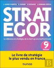 Strategor - 9e Ed. - La Reference En Strategie, De La Start-Up A La Multinationale