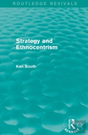 Strategy And Ethnocentrism (Routledge Revivals)