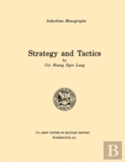 Strategy And Tactics (U.S. Army Center For Military History Indochina Monograph Series)