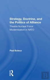 Strategy, Doctrine, And The Politics Of Alliance