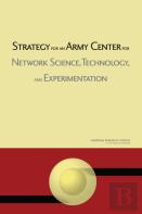 Strategy For An Army Center For Network Science, Technology, And Experimentation