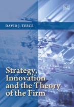 Strategy, Innovation And The Theory Of The Firm