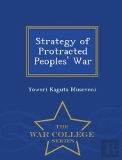 Strategy Of Protracted Peoples' War - War College Series