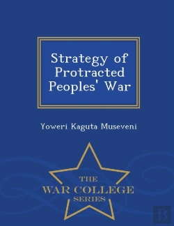 Bertrand.pt - Strategy Of Protracted Peoples' War - War College Series