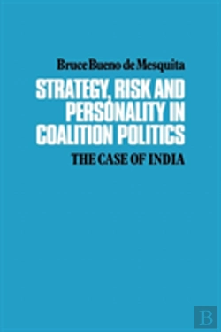 Bertrand.pt - Strategy, Risk And Personality In Coalition Politics