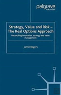 Bertrand.pt - Strategy, Value And Risk - The Real Options Approach