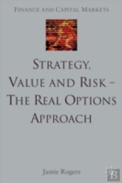 Bertrand.pt - Strategy, Value And Risk - The Real Options Approach