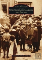 Stratford-Upon-Avon And Beyond