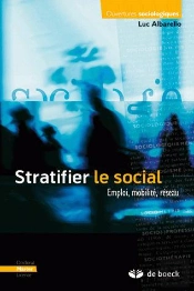Stratifier Le Social ; Emploi, Mobilité, Réseau
