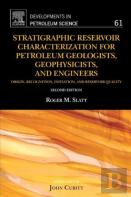 Stratigraphic Reservoir Characterization For Petroleum Geologists, Geophysicists, And Engineers