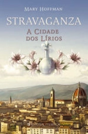 Stravaganza - A Cidade dos Lírios