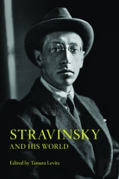 Stravinsky And His World