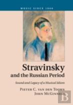Stravinsky And The Russian Period