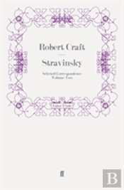 Stravinsky: Selected Correspondence Volume 2