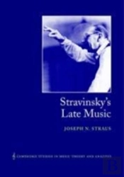 Stravinsky'S Late Music