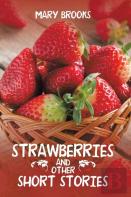 Strawberries And Other Short Stories