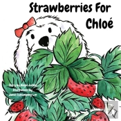 Strawberries For Chloe