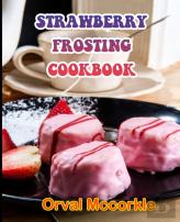 Strawberry Frosting Cookbook