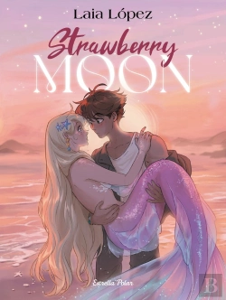 Bertrand.pt - Strawberry Moon. La Filla De La Lluna