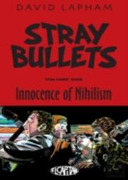 Stray Bullets Volume 1: Innocence Of Nihilism