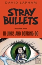 Stray Bullets Volume 5: Hi-Jinks And Derring-Do