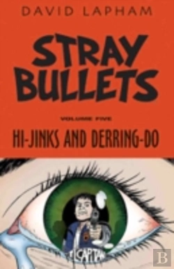 Bertrand.pt - Stray Bullets Volume 5: Hi-Jinks And Derring-Do