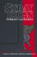 Stray Dogs (Perros Callejeros)