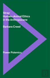 Stray: Human/Animal Ethics In The Anthropocene