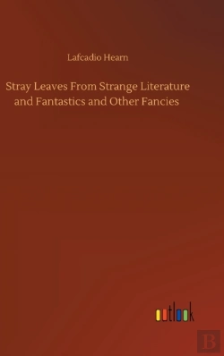 Bertrand.pt - Stray Leaves From Strange Literature And Fantastics And Other Fancies
