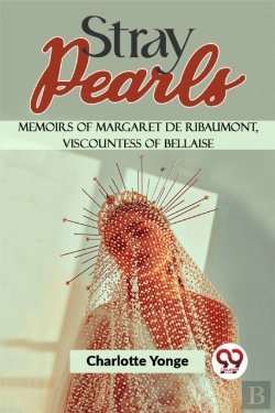Bertrand.pt - Stray Pearls Memoirs Of Margaret De Ribaumont, Viscountess Of Bellaise