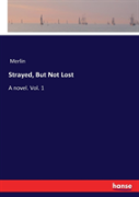 Strayed, But Not Lost