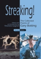 Streaking! The Collected Poems Of Gary Botting - Revised Edition