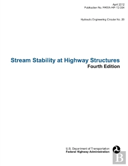 Bertrand.pt - Stream Stability At Highway Structures (Fourth Edition). Hydraulic Engineering Circular No. 20. Publication No. Fhwa-Hif-12-004