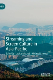 Streaming And Screen Culture In Asia-Pacific