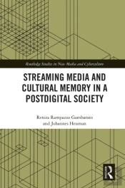 Streaming Media And Cultural Memory In A Postdigital Society