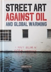 Street Art Against Oil And Global Warming