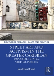 Street Art And Activism In The Greater Caribbean