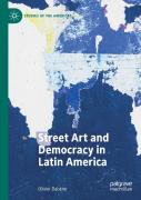 Street Art And Democracy In Latin America