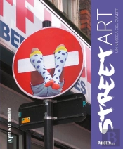 Street Art ; Un Musée À Ciel Ouvert