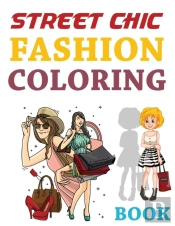 Street Chic Fashion Coloring Book