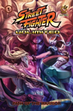 Street Fighter Unlimited Vol.1: Path Of The Warrior