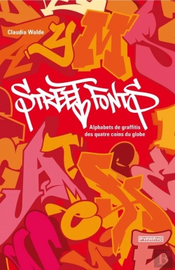 Bertrand.pt - Street Fonts ; Alphabets De Graffitis Aux Quatre Coins Du Globe